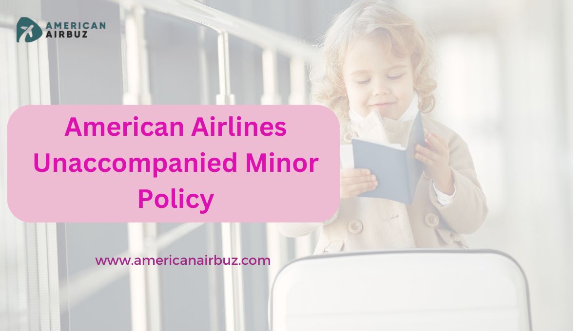 American Airlines Unaccompanied Minor Policy