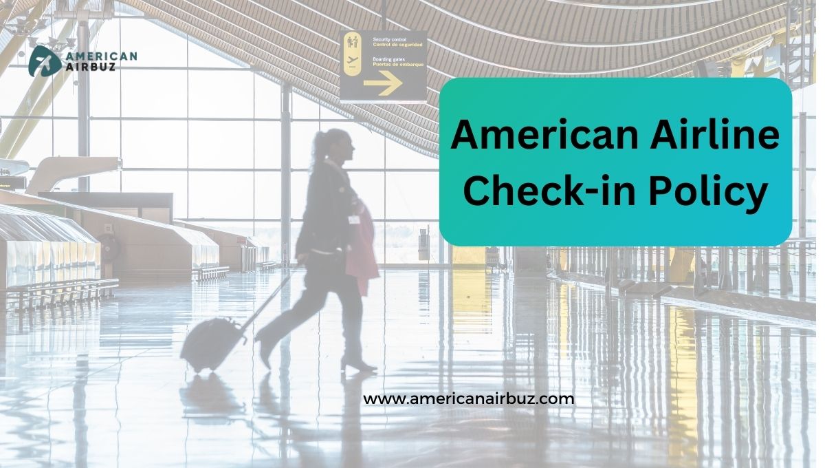 American Airlines check-in policy 