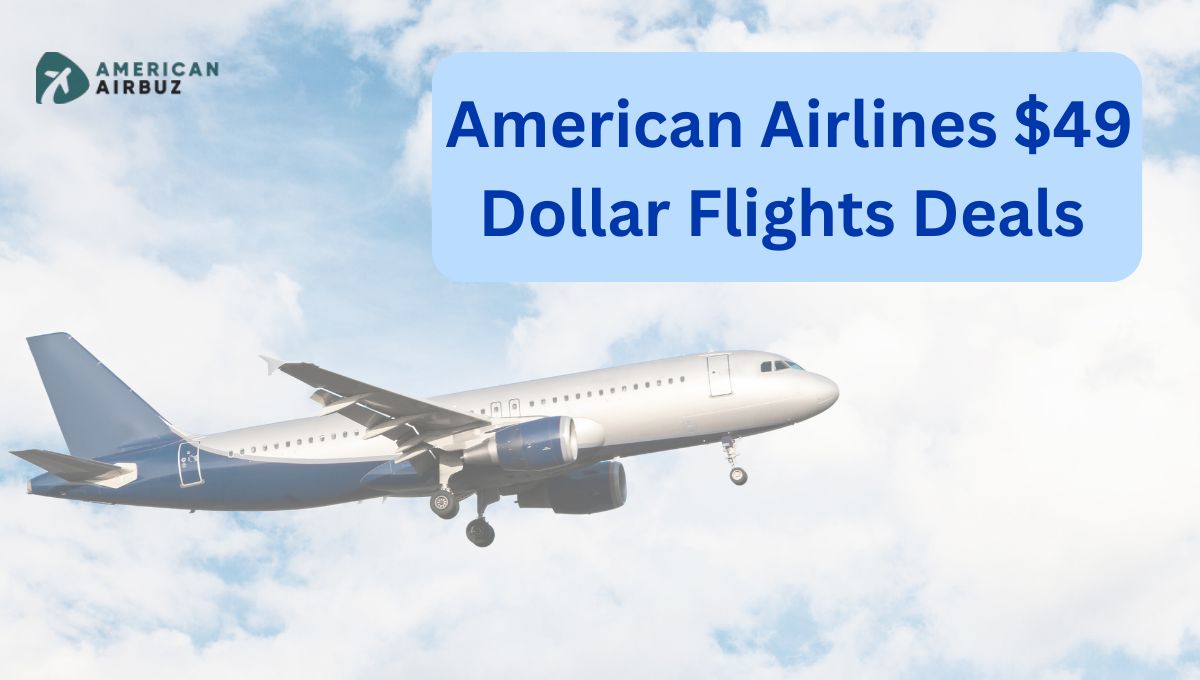 American Airlines $49 Dollar Flights 